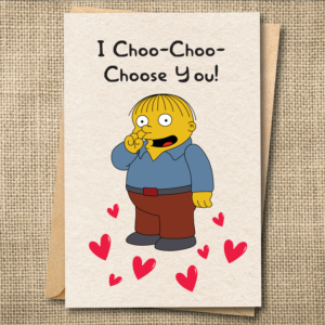 I Choo-Choo Choose You | Funny Anniversary & Love Card | Snarky Card