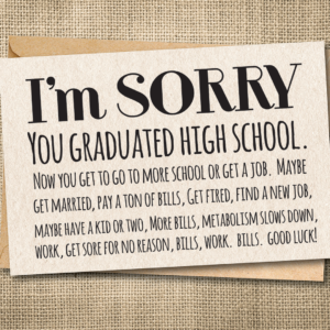 Sorry Grad! Funny College Graduation Card | Honest Congrats Card | Snarky Card