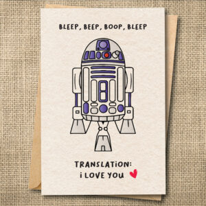 Bleep Beep Boop — R2D2 Love Card | Sci-Fi Anniversary Card | Snarky Card