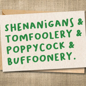 Shenanigans! Funny St. Patrick's Day Card | Snarky Holiday Card | Snarky Card