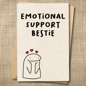 Emotional Support Bestie Card | Gen Z Humor Friendship Card | Snarky Card