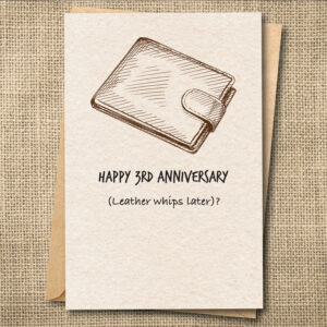 Happy 3rd Anniversary | Funny Anniversary Card | Leather Anniversary Card | Snarky Card