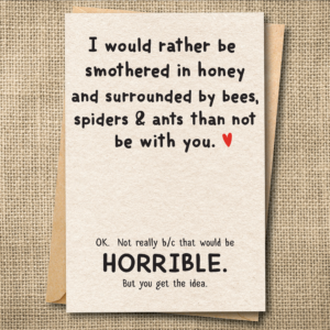 I Would Rather Be Smothered in Honey | Funny Love Card | Sarcastic Anniversary Card | Snarky Card