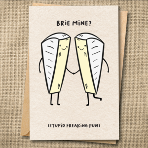 Brie Mine? | Funny Cheese Love Card | Punny Love Card | Snarky Card