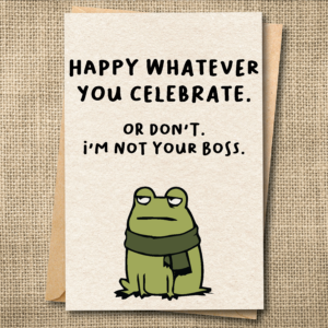 Happy Whatever You Celebrate. Or Don't. | Funny Non-Christmas Holiday Card | Snarky Card