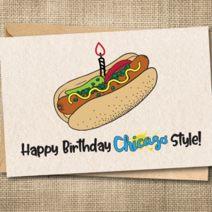 Funny Chicago birthday card featuring a Chicago-style hot dog and candle