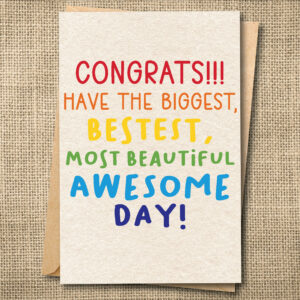 Colorful wedding card saying Congrats Have the Biggest Bestest Most Beautiful Awesome Day
