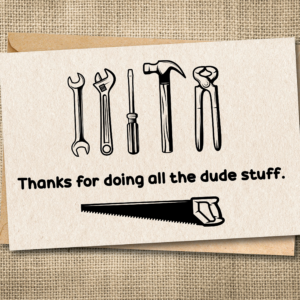 Funny thank you card with tools and saw saying Thanks for doing all the dude stuff