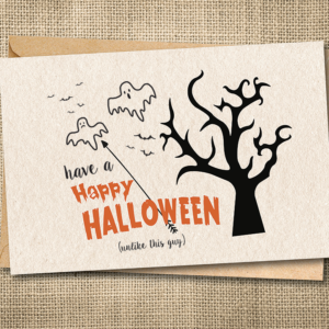 Have a Happy Halloween (Unlike This Guy) | Funny Ghost Halloween Card | Snarky Card