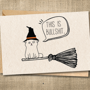 This Is Bullshit. | Funny Cat Halloween Card | Snarky Halloween Card