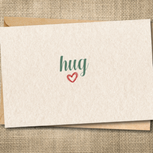 Hug | Funny Thinking of You Card | Encouragement Card | Snarky Card