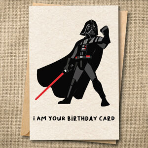 Funny Darth Vader Star Wars birthday card with I Am Your Birthday Card message