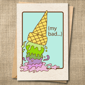 My Bad... | Funny Apology Card | Snarky Sorry Card