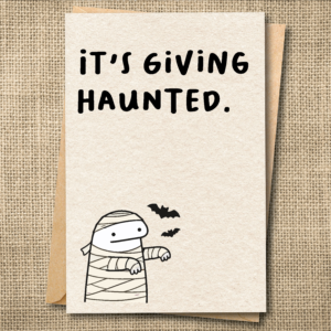 It's Giving Haunted | Funny Halloween Mummy Card | Snarky Card