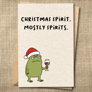 Christmas Spirit. Mostly Spirits. | Funny Christmas Card | Sarcastic Holiday Card | Snarky Card