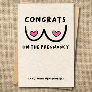 Funny pregnancy card saying Congrats on the Pregnancy with humorous new boobs illustration