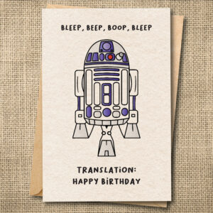 Full-color R2-D2 on a funny birthday card with Bleep Beep Boop Bleep and Happy Birthday translation