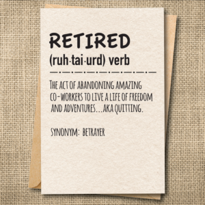 Funny retirement card with definition of retired and sarcastic coworker humor