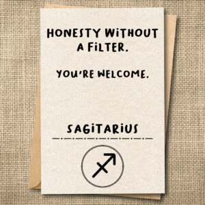 Honesty Without a Filter. You're Welcome. | Funny Sagittarius Birthday Card | Zodiac Card | Snarky Card