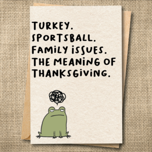 Funny Thanksgiving Card | Turkey Sportsball Family Issues | Snarky Holiday Card