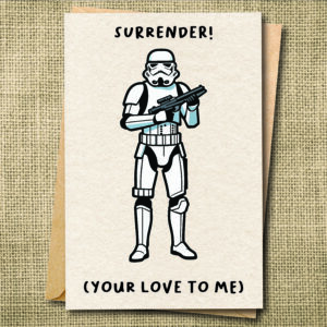 Stormtrooper on a funny Star Wars anniversary card with the message Surrender your love to me