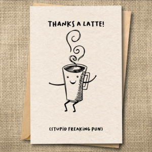 Thanks a Latte! | Funny Coffee Thank You Card | Punny Thank You Card | Snarky Card