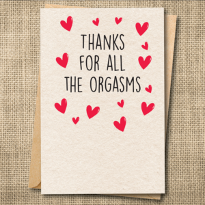 Thanks for All the Orgasms | Funny R-Rated Love Card | Naughty Anniversary Card | Snarky Card