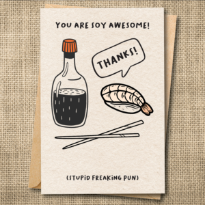 You Are Soy Awesome! | Funny Love Card | Soy Pun Romantic Card | Snarky Card