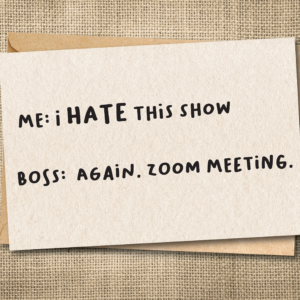 Funny Zoom meeting workplace card showing boss scheduling another meeting