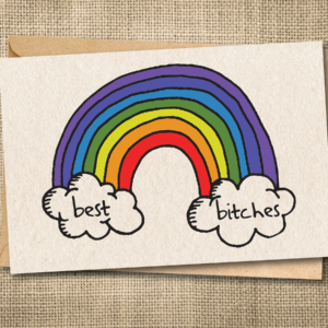 Funny best bitches card with a rainbow and the words best and bitches