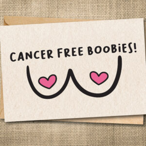 Funny cancer survivor greeting card reading Cancer Free Boobies with pink hearts