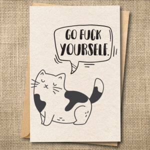 Go Fuck Yourself funny cat greeting card