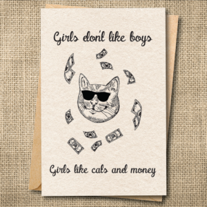 Girls Like Cats and Money funny cat meme greeting card