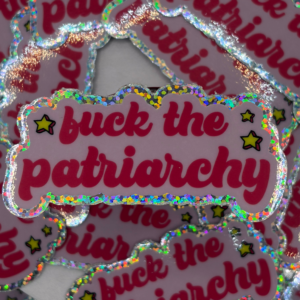 Fuck the Patriarchy vinyl sticker artwork