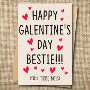 Funny Galentine's Day card saying Happy Galentine's Day Bestie (Fuck Those Boys) with red hearts.