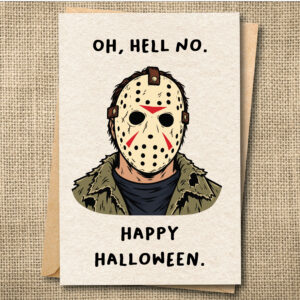 Jason Halloween card with Oh Hell No Happy Halloween message