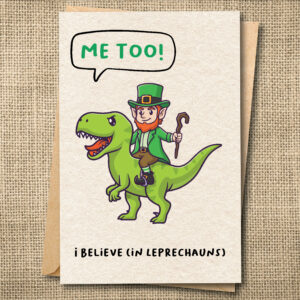 I Believe in Leprechauns funny St. Patrick's Day greeting card