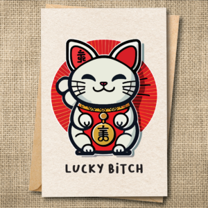 Lucky Bitch funny lucky cat greeting card