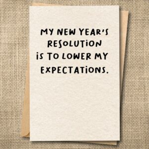Funny New Year's card that says My New Year's Resolution Is to Lower My Expectations.