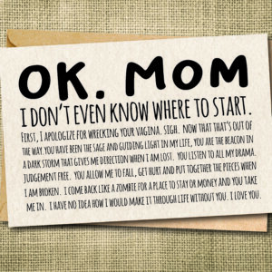 OK Mom — Vagina funny Mother's Day card