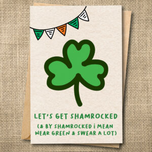 Let's Get Shamrocked funny St. Patrick's Day greeting card with green shamrock