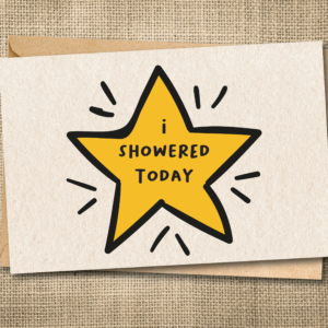 Funny yellow star greeting card reading I Showered Today