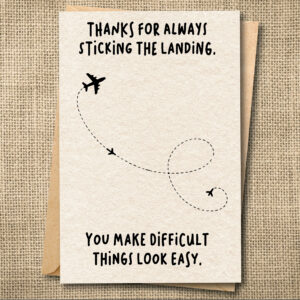 Thanks for always sticking the landing funny pilot card