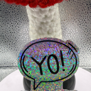 YO, YOU'RE FUCKING AWESOME holographic vinyl sticker artwork