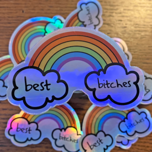 Best Bitches holographic vinyl sticker artwork