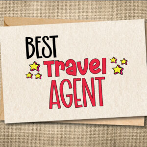 Funny travel agent greeting card saying Best Travel Agent.