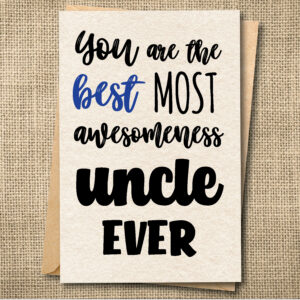 You Are the Best Most Awesomeness Uncle Ever — Funny Uncle Card