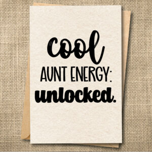 Cool Aunt Energy Unlocked funny greeting card