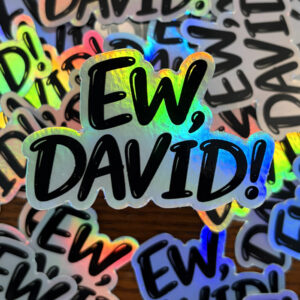 Ew David TV vinyl sticker artwork