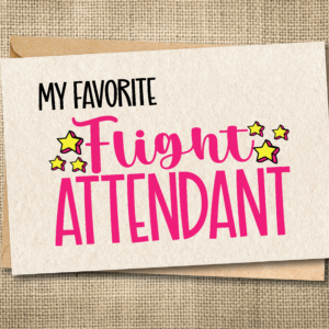 My Favorite Flight Attendant funny aviation greeting card